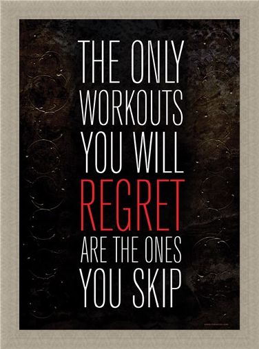 Framed Framed The Only Workouts You Will Regret - Are The Ones You Skip