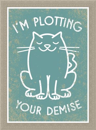 Framed Framed When Pets Plan - I'm Plotting Your Demise!