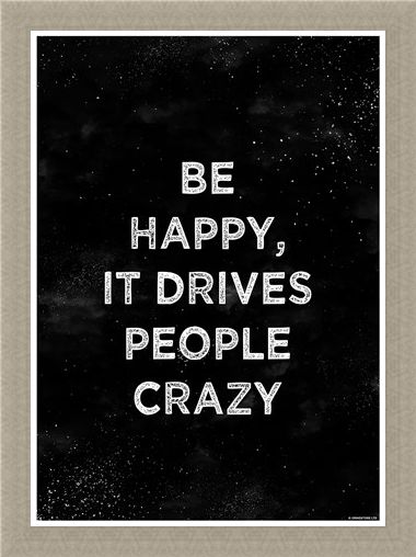Framed Framed Be Happy - It Drives People Crazy