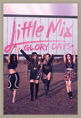 Framed Framed Glory Days - Little Mix