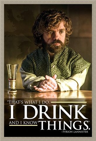 Framed Framed Tyrion I Drink And I Know Things - Game of Thrones
