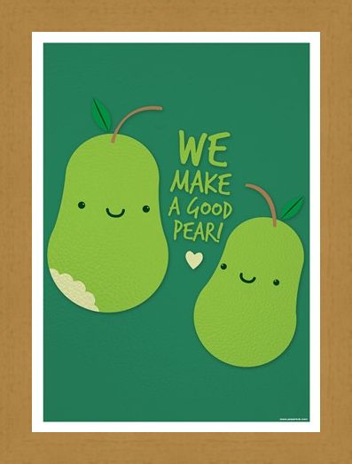 Framed Framed We Make A Good Pear - What a Sweet Pearing