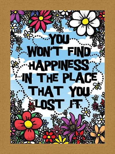 Framed Framed You Won't Find Happiness - In The Place That You Lost It!