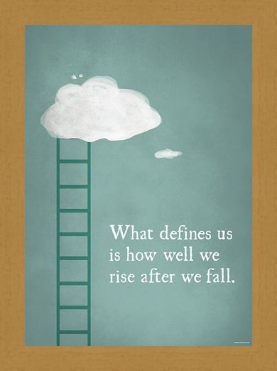 Framed Framed What Defines Us Is How We Rise - After We Fall