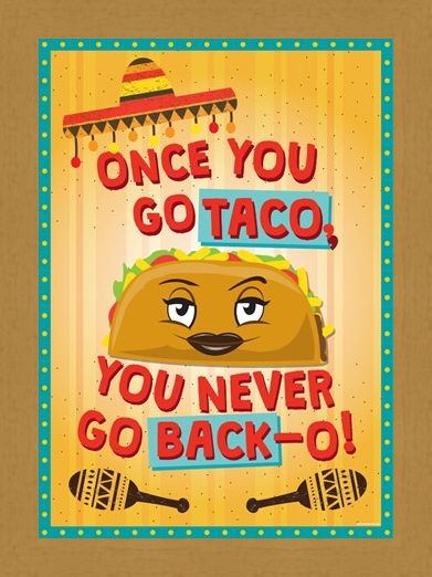 Framed Framed Once You Go Taco - Theresa the Taco