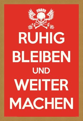 Framed Framed Ruhig Bleiben und Weiter Machen - German Keep Calm & Carry On