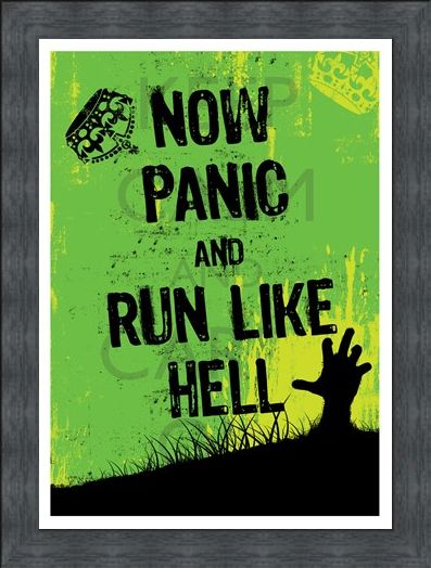 Framed Framed Now Panic & Run Like Hell - They Are Coming