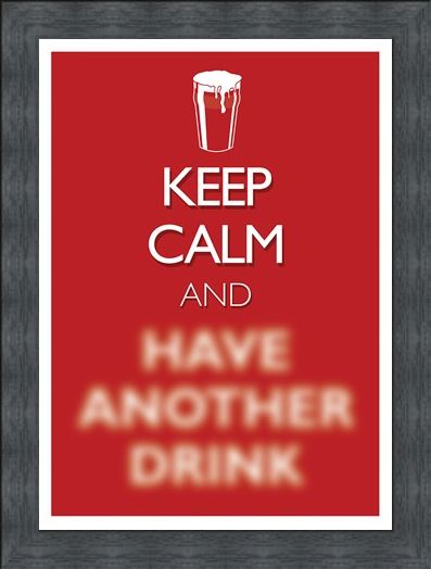 Framed Framed Keep Calm & Have Another Drink - Keep Calm & Carry On