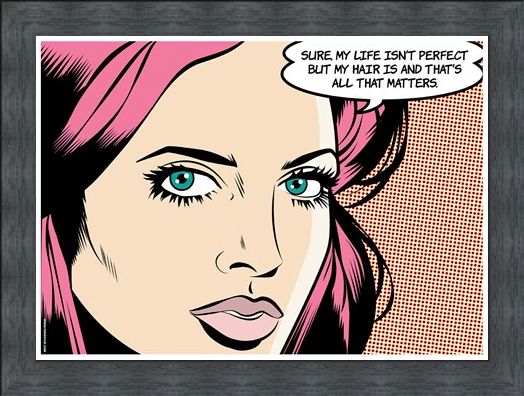 Framed Framed My Hair Is Perfect - PopArt Perfection