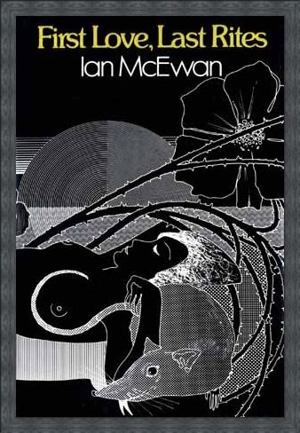 Framed Framed First Love, Last Rites - Ian McEwan