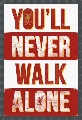 Framed Framed Liverpool You'll Never Walk Alone - Liverpool Football Club