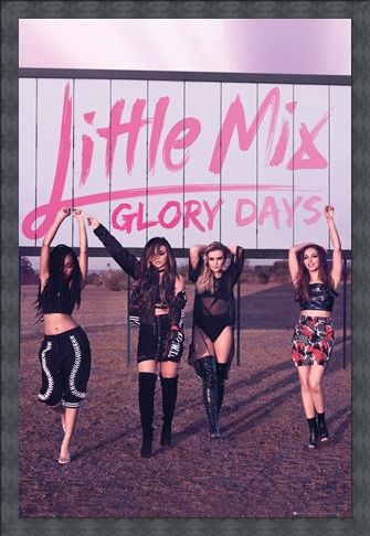 Framed Framed Glory Days - Little Mix