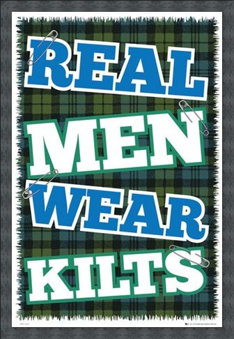 Framed Framed Real Men Wear Kilts - The Pride of Scotland