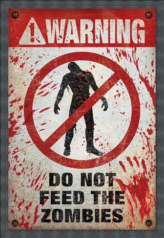 Framed Framed Do Not Feed The Zombies - Warning!