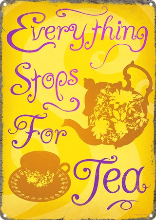 Everything Stops For Tea, English Tea Tin Sign - PopArtUK