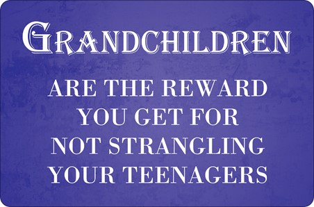 Grandchildren - The Best Reward, Grandparent