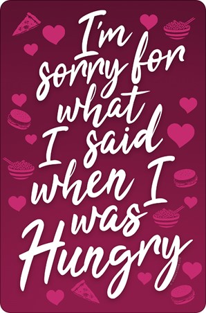 What I Said When I Was Hungry, I'm Sorry Small Tin Sign - Buy Online