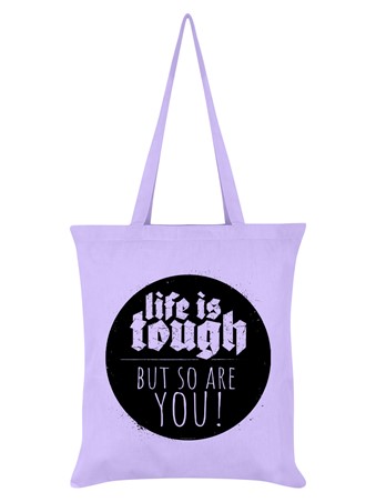 Life Is Tough But So Are You!, Motivational Quote