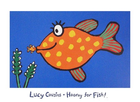 Hooray For Fish! by Lucy Cousins