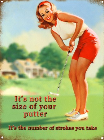 It's Not The Size of Your Putter, A Women's View on Golf