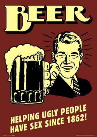 Beer - Helping Ugly People Have Sex Since 1862 - Retro Spoofs