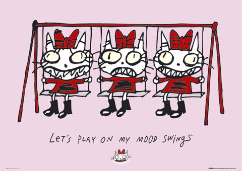 Let's Play On My Mood swings - Sweety Puss.