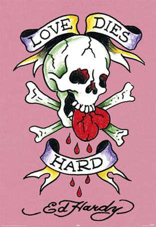 Love Dies Hard, By Ed Hardy - PopArtUK