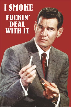 I Smoke, Deal with It! - Retro Smoking Humour