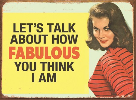 How Fabulous do you think I am! - Retro Sign
