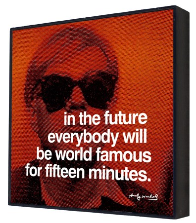 In the Future Everybody will be World Famous - Andy Warhol Box Print