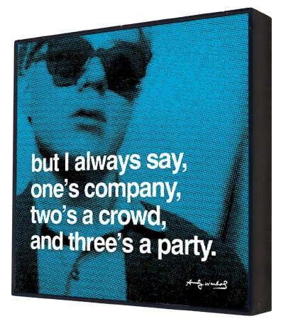But I always Say, One's Company - Andy Warhol