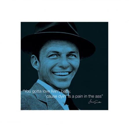 You Gotta Love Livin' Baby - Sinatra