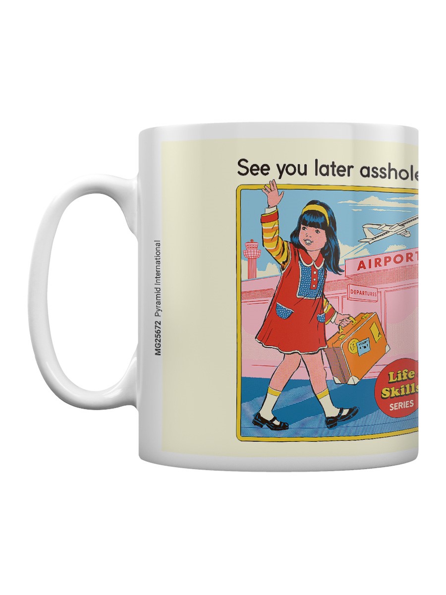 See You Later Assholes Steven Rhodes Mug Buy Online See You Later Assholes Steven Rhodes Mug Buy Online